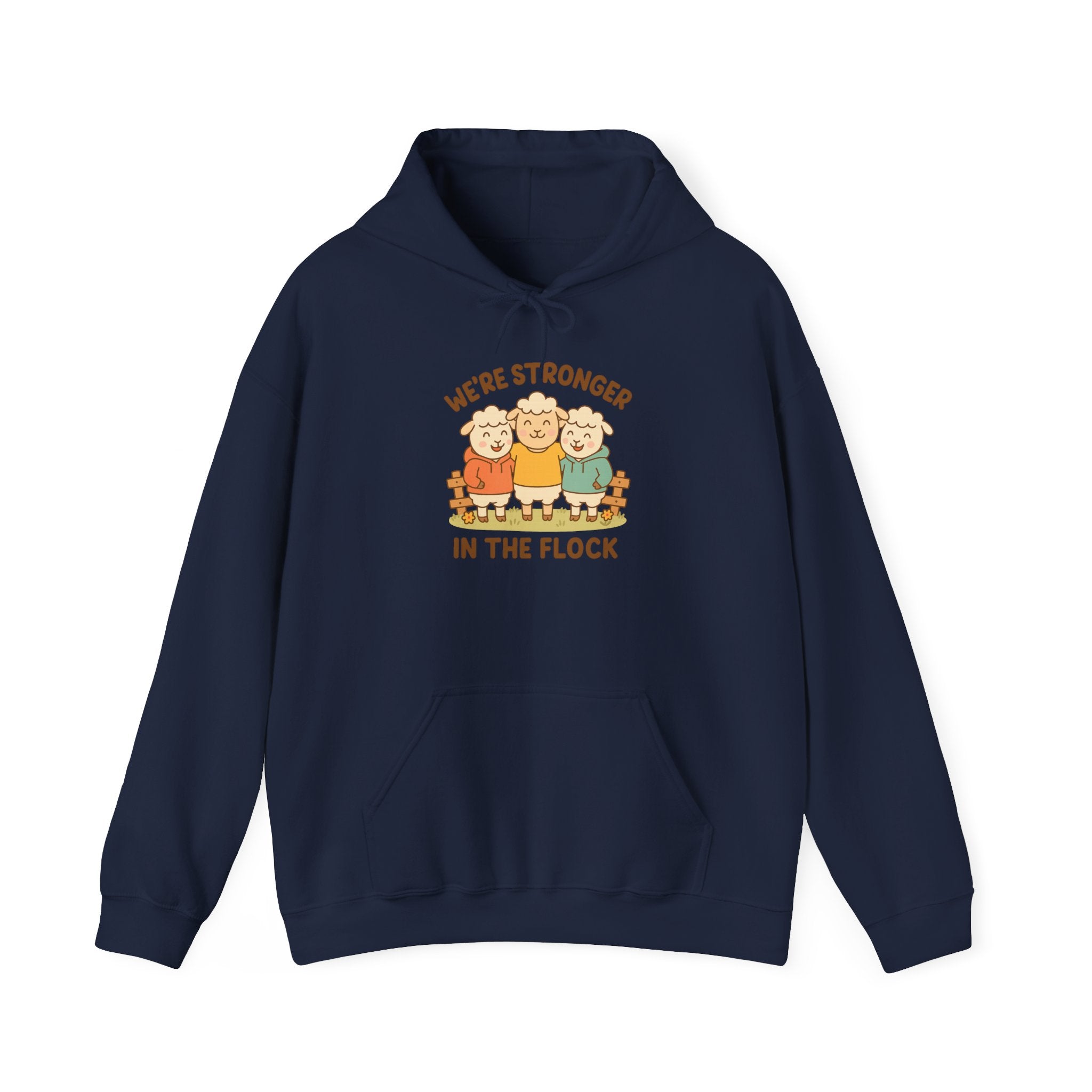We’re Stronger in the Flock – Graphic Hoodie