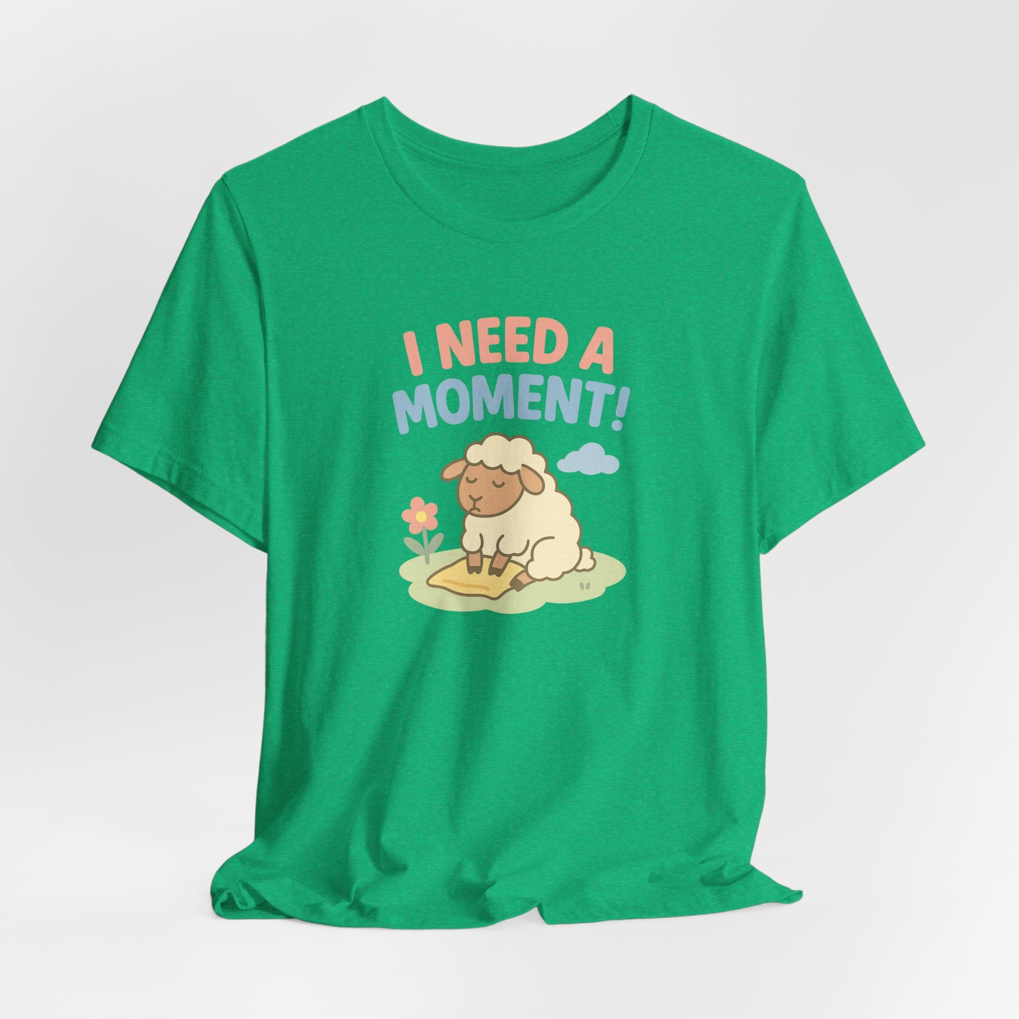I Need a Moment! – Graphic T-Shirt